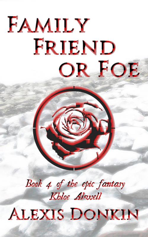 Cover of the book Family, Friend, or Foe by Alexis Donkin, Alexis Donkin