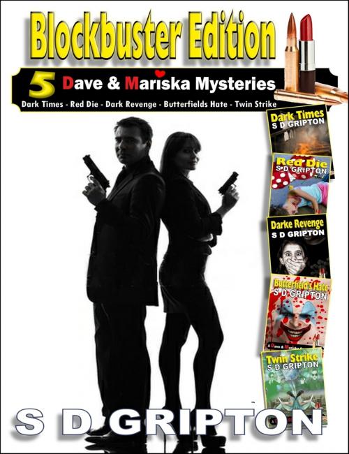 Cover of the book Blockbuster Box Set: Dave Lewis/Mariska Masekova Mysteries - Dark Times/Red Die/Darke Revenge/Butterfield's Hate/Twin Strike by S.D. Gripton, S.D. Gripton
