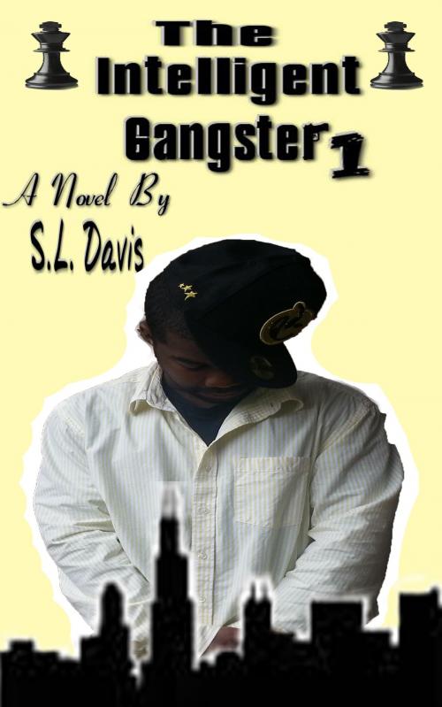 Cover of the book The Intelligent Gangster 1 by S. L. Davis, S. L. Davis