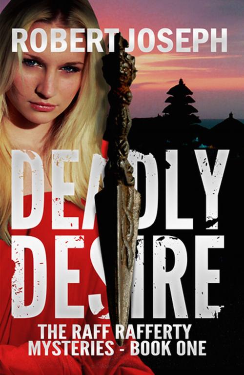 Cover of the book Deadly Desire by Robert Joseph, Robert Joseph