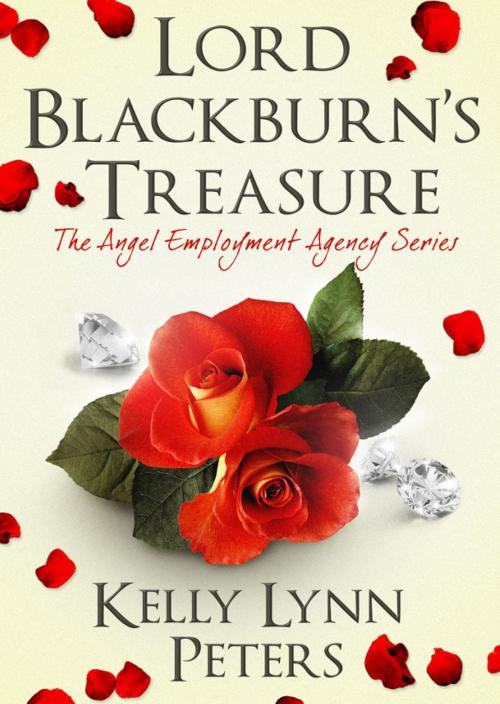 Cover of the book Lord Blackburn's Treasure Book One, The Angel Employment Agency by Kelly Lynn Peters, Kelly Lynn Peters