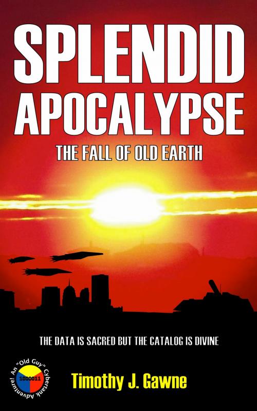 Cover of the book Splendid Apocalypse by Timothy Gawne, Ballacourage Books