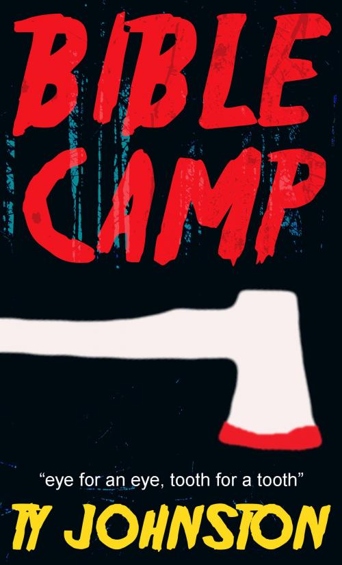 Cover of the book Bible Camp by Ty Johnston, Ty Johnston