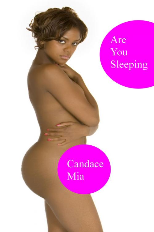 Cover of the book Are You Sleeping by Candace Mia, Candace Mia