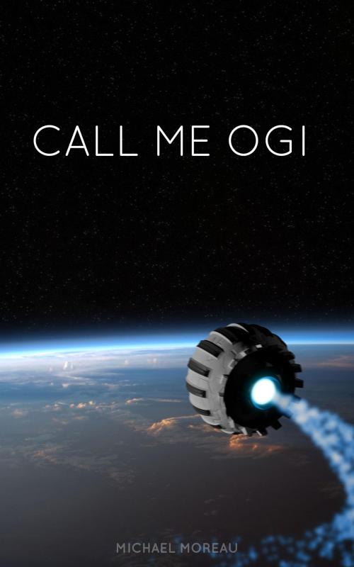 Cover of the book Call Me Ogi by Michael Moreau, Michael Moreau