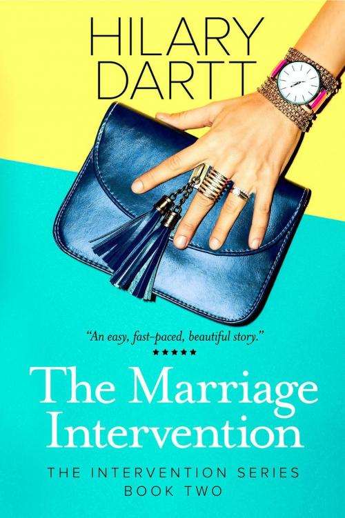 Cover of the book The Marriage Intervention by Hilary Dartt, Darttboard Creative Writing LLC