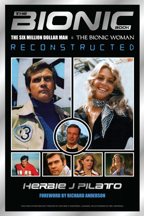Cover of the book The Bionic Book Reconstructed by Herbie J Pilato, BearManor Media