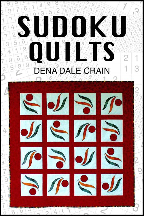 Cover of the book Sudoku Quilts by Dena Dale Crain, Dena Dale Crain