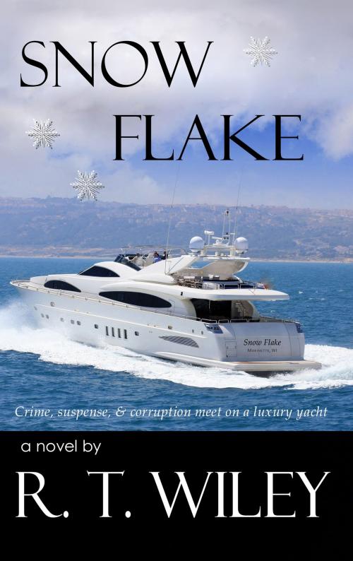 Cover of the book Snow Flake by R.T. Wiley, R.T. Wiley
