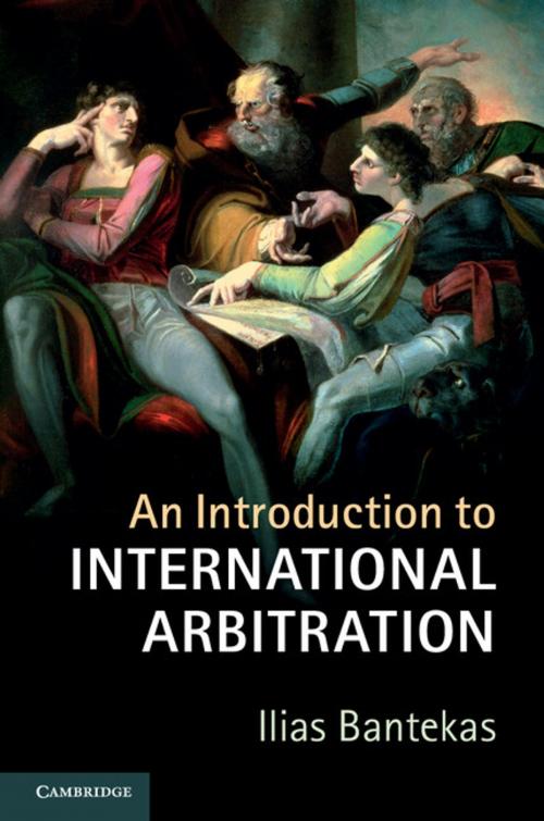 Cover of the book An Introduction to International Arbitration by Ilias Bantekas, Cambridge University Press