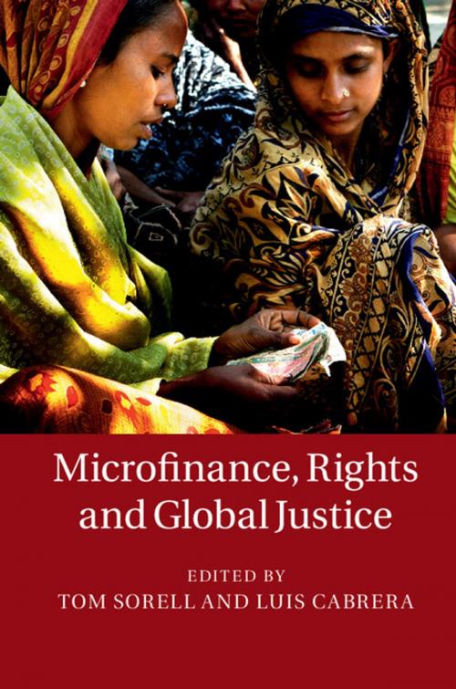 Cover of the book Microfinance, Rights and Global Justice by , Cambridge University Press