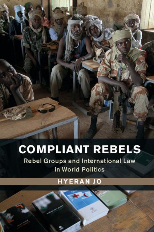 Cover of the book Compliant Rebels by Hyeran Jo, Cambridge University Press