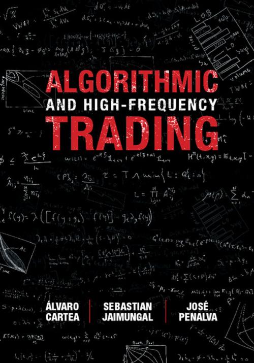 Cover of the book Algorithmic and High-Frequency Trading by Álvaro Cartea, Sebastian Jaimungal, José Penalva, Cambridge University Press