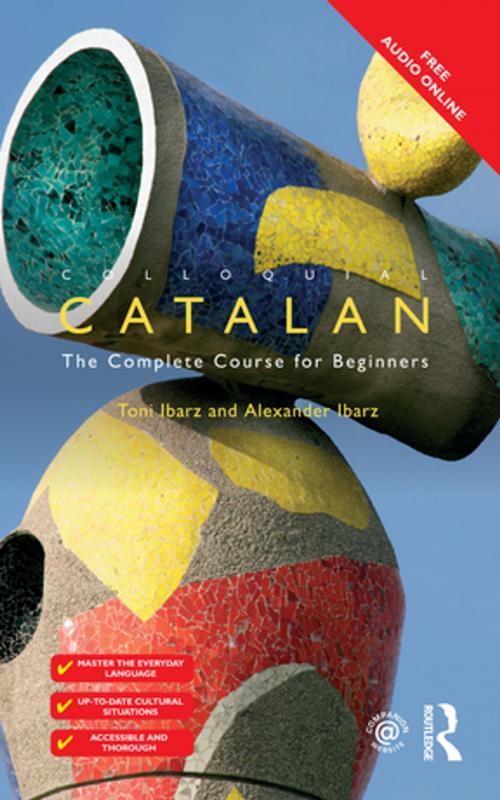 Cover of the book Colloquial Catalan by Alexander Ibarz, Toni Ibarz, Taylor and Francis