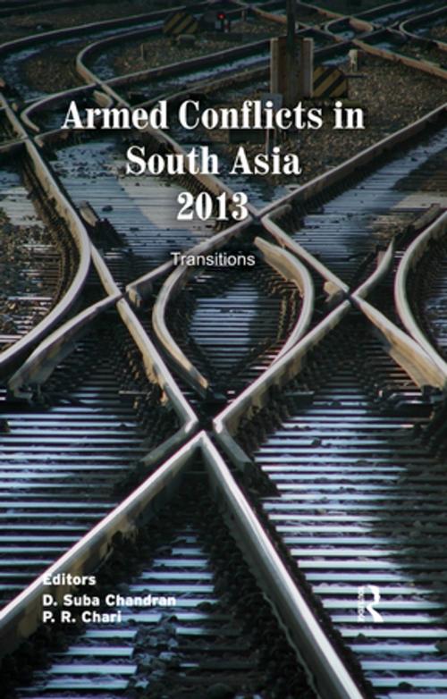 Cover of the book Armed Conflicts in South Asia 2013 by , Taylor and Francis