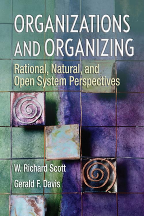 Cover of the book Organizations and Organizing by W Richard Scott, Gerald F. Davis, Taylor and Francis