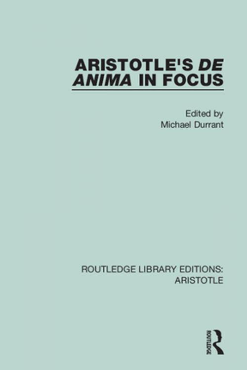Cover of the book Aristotle's De Anima in Focus by , Taylor and Francis
