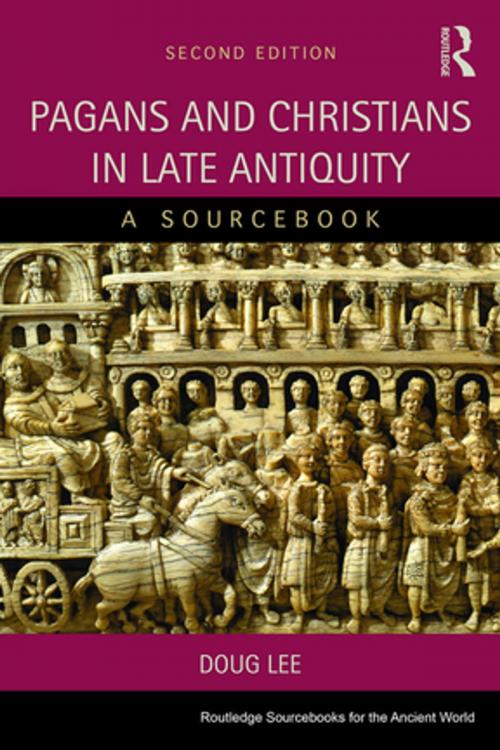 Cover of the book Pagans and Christians in Late Antiquity by A. D. Lee, Taylor and Francis