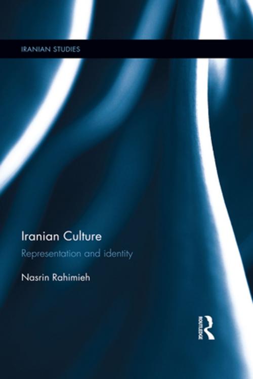 Cover of the book Iranian Culture by Nasrin Rahimieh, Taylor and Francis