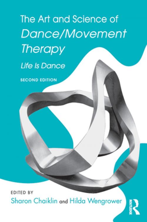 Cover of the book The Art and Science of Dance/Movement Therapy by , Taylor and Francis