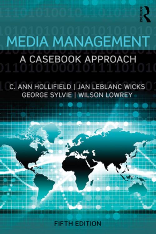 Cover of the book Media Management by C. Ann Hollifield, Jan LeBlanc Wicks, George Sylvie, Wilson Lowrey, Taylor and Francis