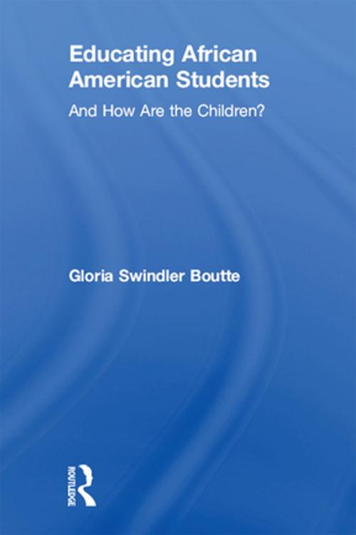 Cover of the book Educating African American Students by Gloria Swindler Boutte, Taylor and Francis