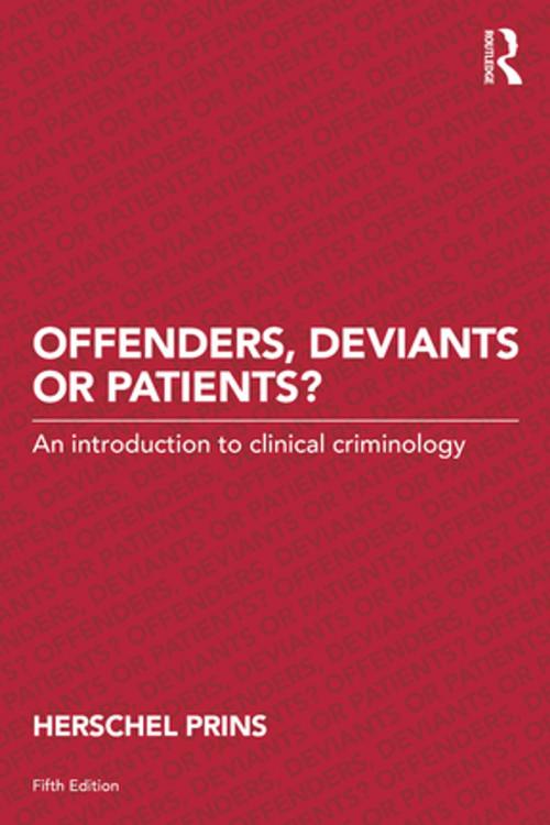 Cover of the book Offenders, Deviants or Patients? by Herschel Prins, Taylor and Francis
