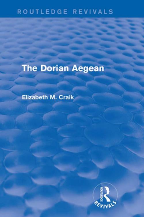 Cover of the book The Dorian Aegean (Routledge Revivals) by Elizabeth M. Craik, Taylor and Francis