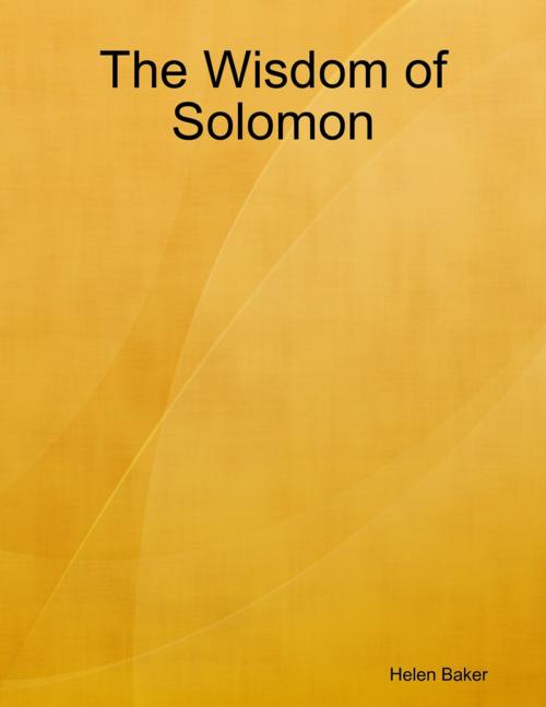Cover of the book The Wisdom of Solomon by Helen Baker, Lulu.com