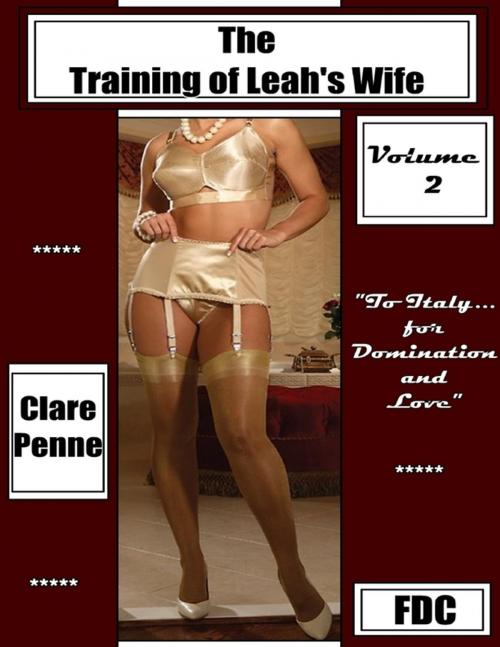 Cover of the book The Training of Leah's Wife - Volume 2 by Clare Penne, Lulu.com