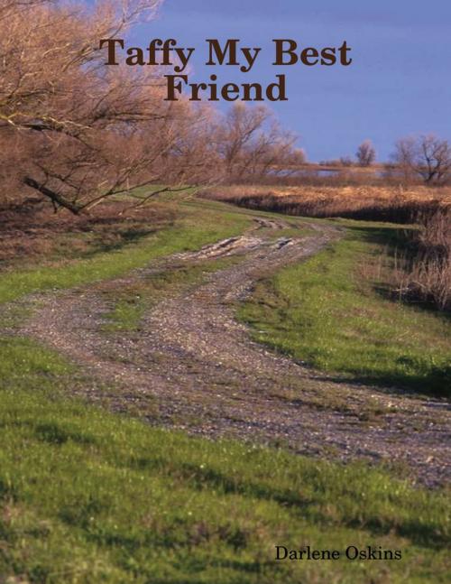 Cover of the book Taffy My Best Friend by Darlene Oskins, Lulu.com