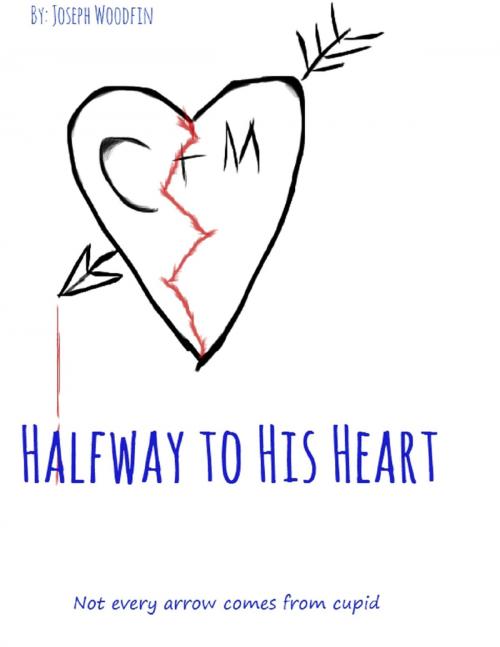 Cover of the book Halfway to His Heart by Joseph Woodfin, Lulu.com