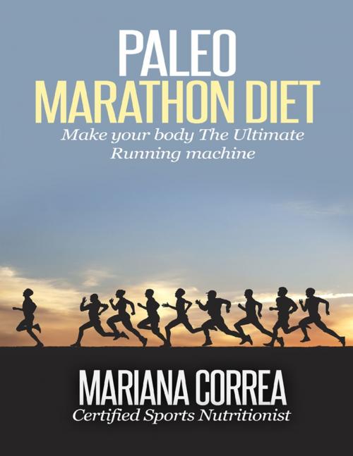 Cover of the book Paleo Marathon Diet by Mariana Correa, Lulu.com