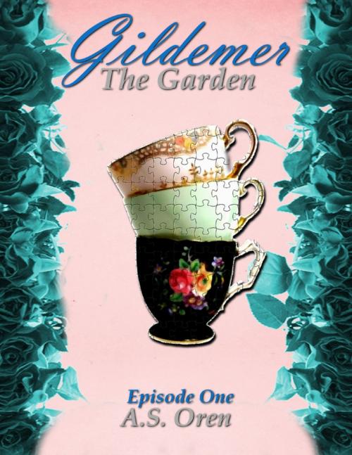 Cover of the book The Garden Gildemer Episode One by A.S. Oren, Lulu.com