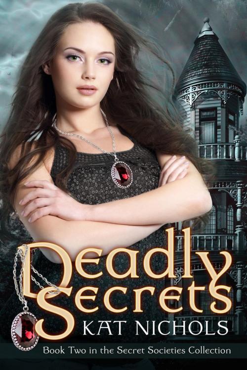 Cover of the book Deadly Secrets by Kat Nichols, Kat Nichols
