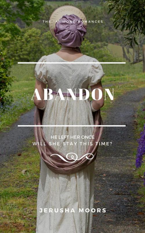 Cover of the book Abandon by Jerusha Moors, Sunday Morning Publishing