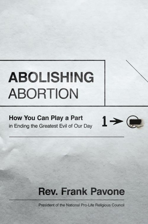 Cover of the book Abolishing Abortion by Frank Pavone, Thomas Nelson