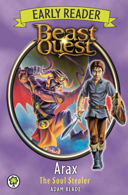 Cover of the book Beast Quest Early Reader: Arax the Soul Stealer by Adam Blade, Hachette Children's
