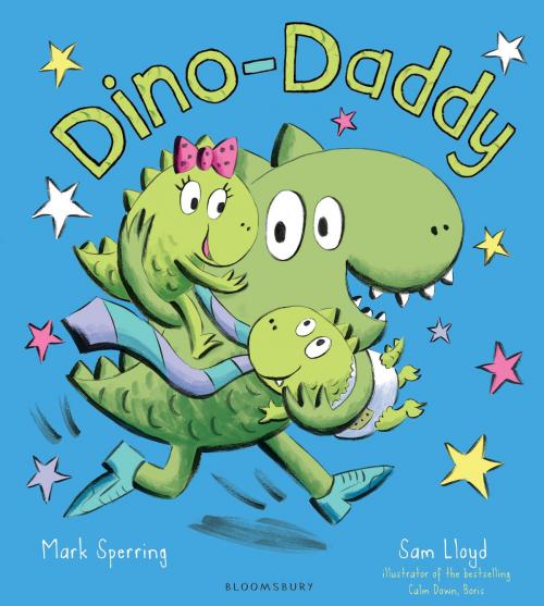 Cover of the book Dino-Daddy by Mark Sperring, Bloomsbury Publishing