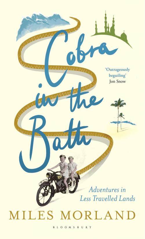 Cover of the book Cobra in the Bath by Miles Morland, Bloomsbury Publishing