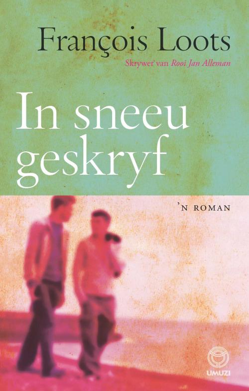 Cover of the book In sneeu geskryf by François Loots, Penguin Random House South Africa