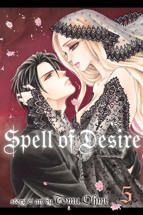 Cover of the book Spell of Desire, Vol. 5 by Tomu Ohmi, VIZ Media
