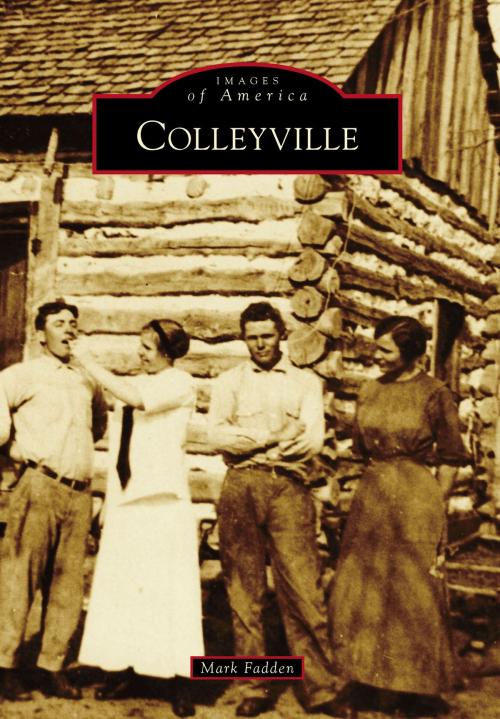 Cover of the book Colleyville by Mark Fadden, Arcadia Publishing Inc.