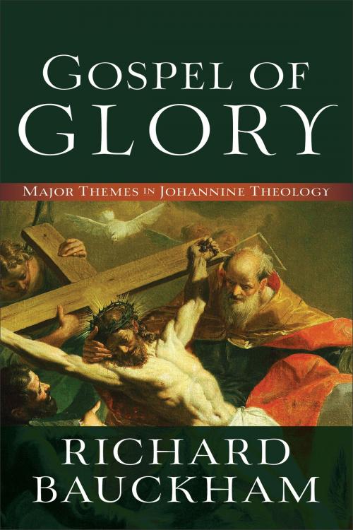 Cover of the book Gospel of Glory by Richard Bauckham, Baker Publishing Group