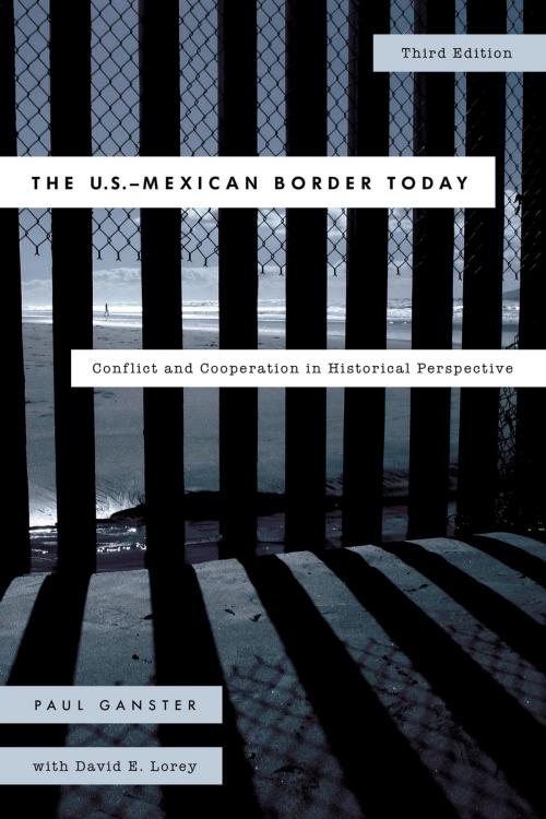 Cover of the book The U.S.-Mexican Border Today by Paul Ganster, Rowman & Littlefield Publishers