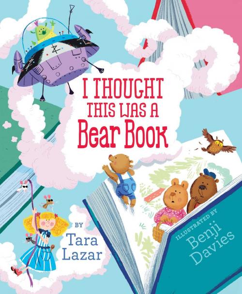 Cover of the book I Thought This Was a Bear Book by Tara Lazar, Aladdin