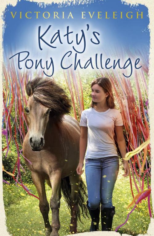 Cover of the book Katy's Pony Challenge by Victoria Eveleigh, Hachette Children's