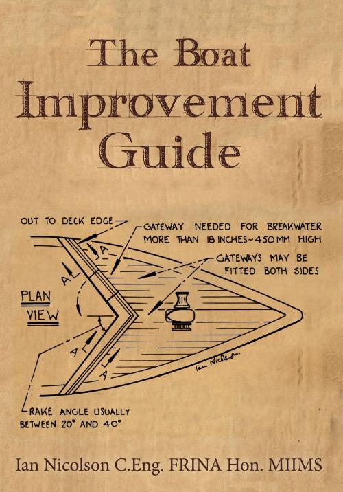 Cover of the book The Boat Improvement Guide by Ian Nicolson, C. Eng. FRINA Hon. MIIMS, Amberley Publishing