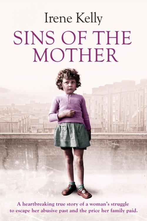 Cover of the book Sins of the Mother by Irene Kelly, Jennifer Kelly, Matt Kelly, Pan Macmillan