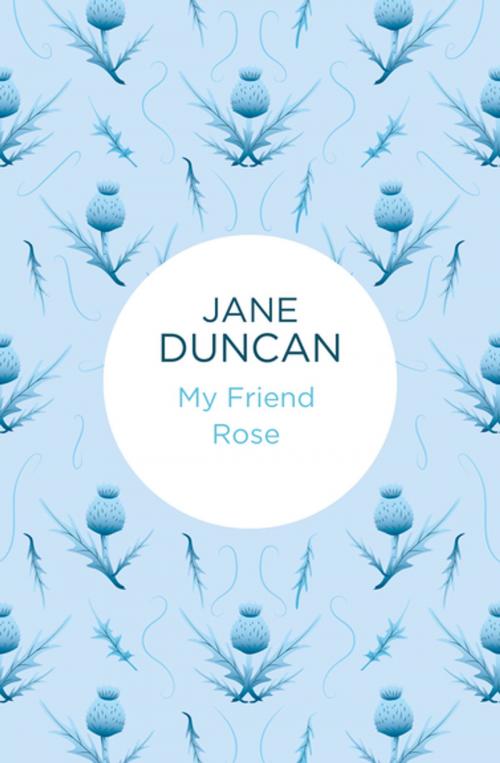 Cover of the book My Friend Rose by Jane Duncan, Pan Macmillan